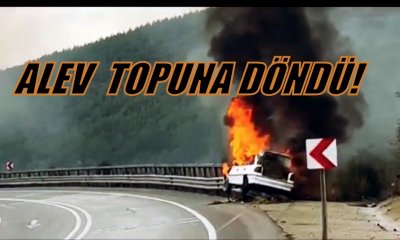 KAZA YAPAN ARAÇ ALEV TOPUNA DÖNDÜ!